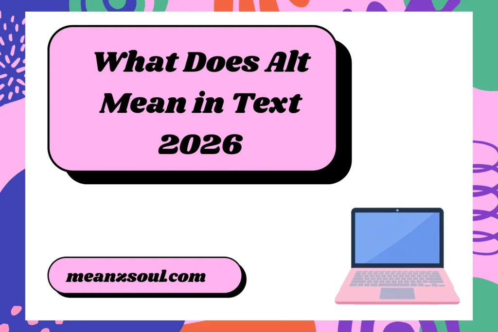What Does Alt Mean in Text